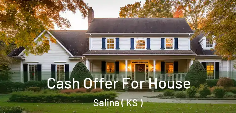  Cash Offer For House Salina ( KS )