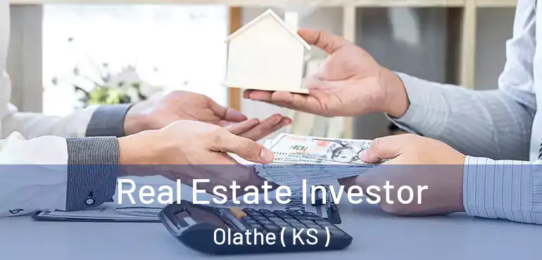 Real Estate Investor Olathe ( KS )