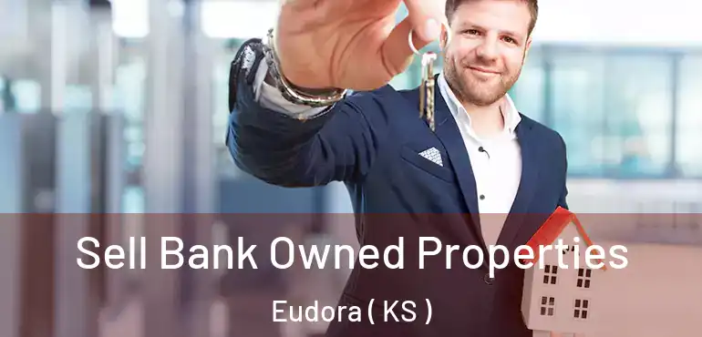  Sell Bank Owned Properties Eudora ( KS )
