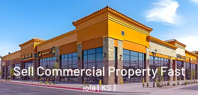  Sell Commercial Property Fast Iola ( KS )