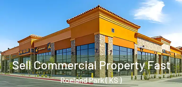  Sell Commercial Property Fast Roeland Park ( KS )