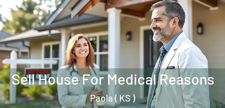  Sell House For Medical Reasons Paola ( KS )