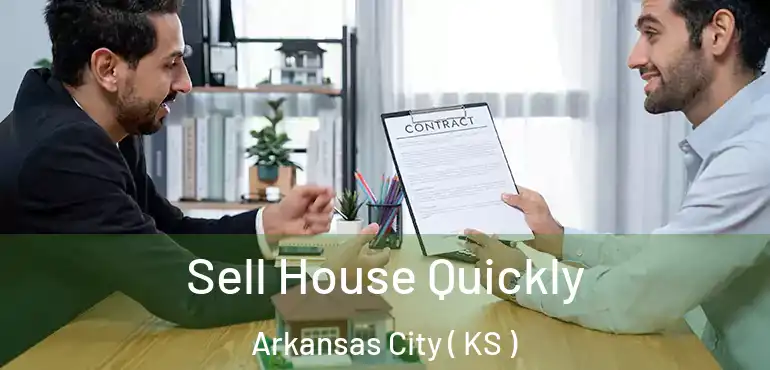  Sell House Quickly Arkansas City ( KS )