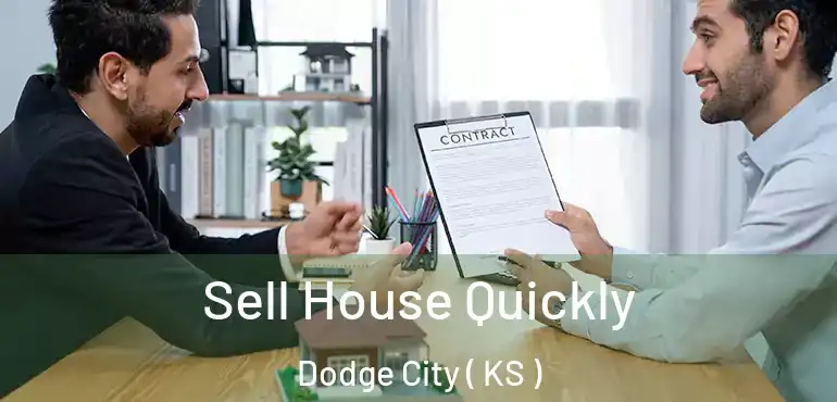  Sell House Quickly Dodge City ( KS )