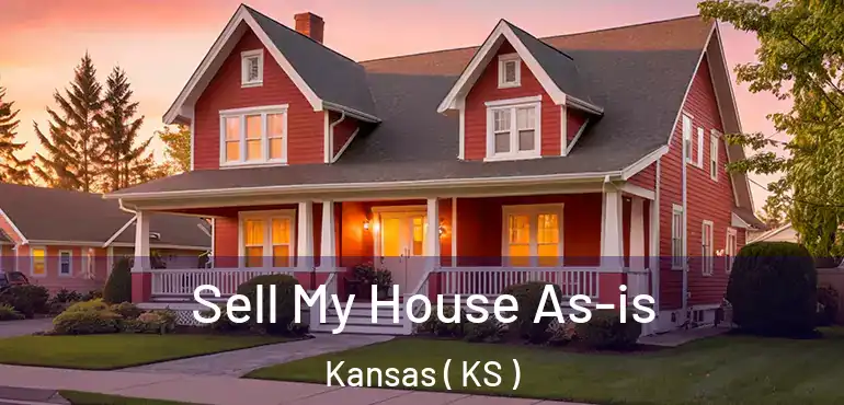  Sell My House As-is Kansas ( KS )