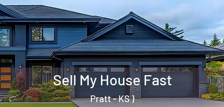  Sell My House Fast Pratt - KS )