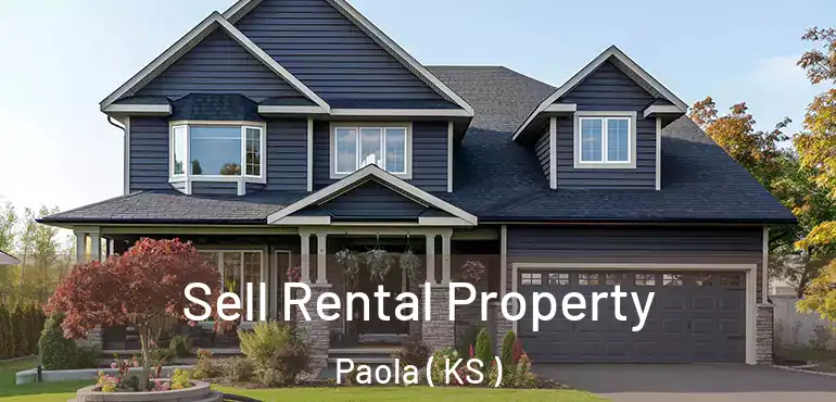 Sell Rental Property Paola ( KS )